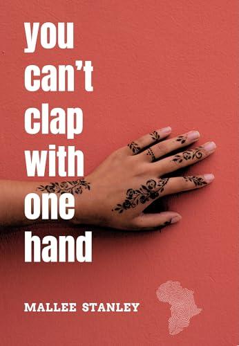 Cover of You Can't Clap With One Hand by Mallee Stanley